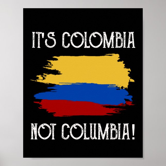 Kolumbien nicht Columbia Funny Zitat Kolumbien Poster (Vorne)