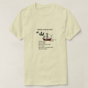 Kolumbus in der Neuen Welt - Ein MisterP-Shirt T-Shirt