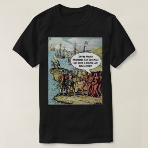 Kolumbus kommt in Amerika an Lustig Anti Trump T-Shirt