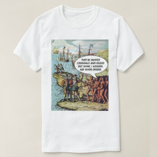 Kolumbus kommt in Amerika an Lustig Anti Trump T-Shirt