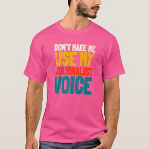 Kolumne Journalistin für den Journalisten T-Shirt