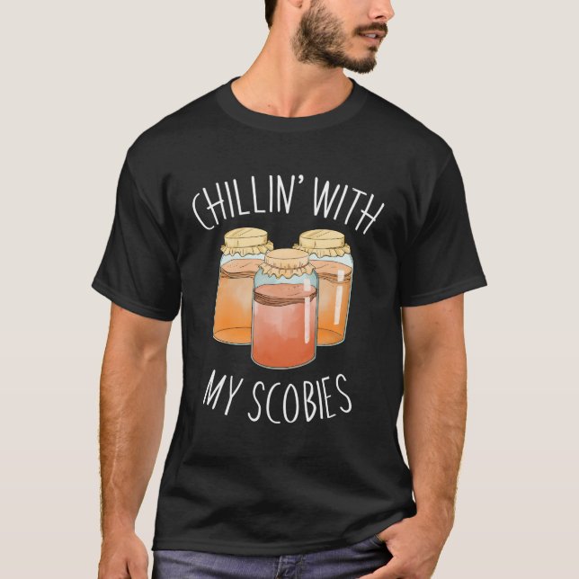 Kombucha Tea Chillin' mit meinen Scobies Probiotic T-Shirt (Vorderseite)