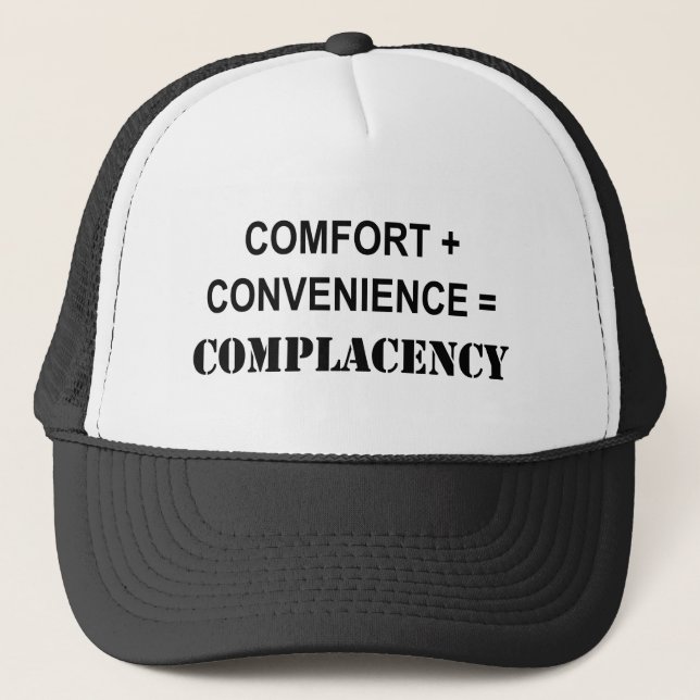 Komfort + Komfort = Selbstgefälligkeit Truckerkappe (Vorderseite)