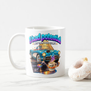 Komfortables Leben Humor Ich hatte Potenzial, aber Kaffeetasse