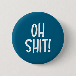 Komische Sprüche Grafik _ Lustig Oh Scherz Sarcast Button