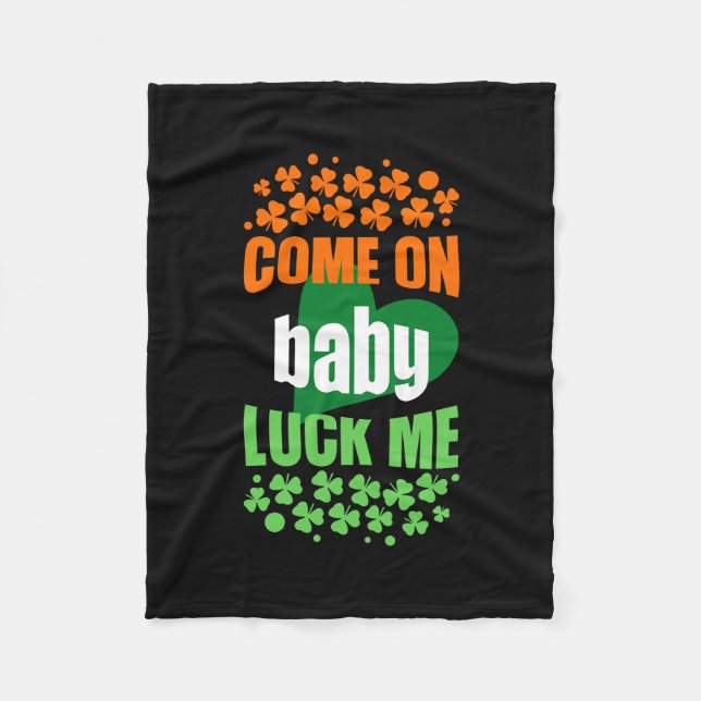Komm auf Baby Luck Me Fleecedecke (Vorderseite)