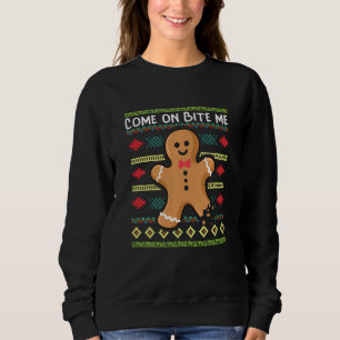 Komm auf Bite Me Xmas Funny Gingerbread Man Christ Sweatshirt