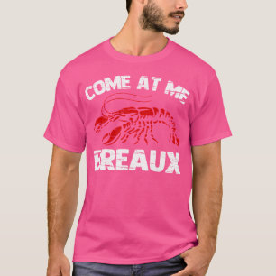 Komm bei mir Breaux Funny Crawfish Boil Crayfish F T-Shirt