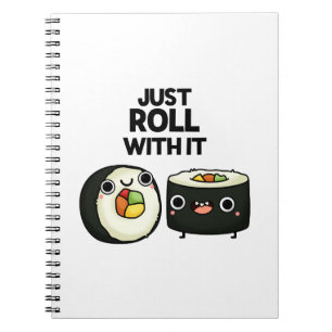 Komm einfach damit klar Lustiger Sushi-Roll-Pun  Notizblock