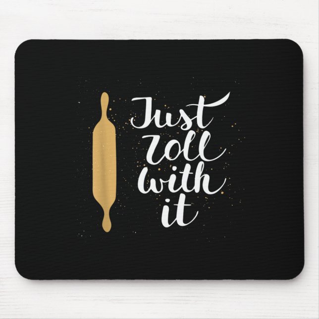 Komm einfach damit klar Lustiges Geschenk für Bäck Mousepad (Vorne)