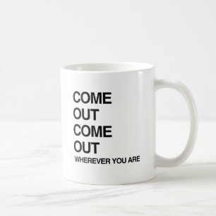 KOMM HERAUS KOMM HERAUS WO IMMER DU BIST.png Tasse