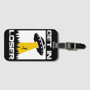 Komm in Loser, Funny UFO, Alien Abduktion Gepäckanhänger