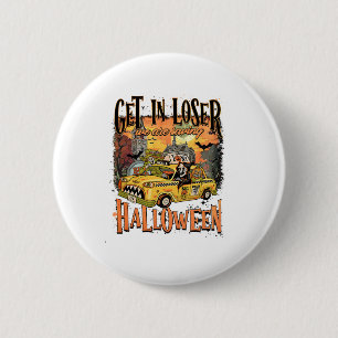 Komm in Loser, wir Rettete Halloween Spooky Skelet Button
