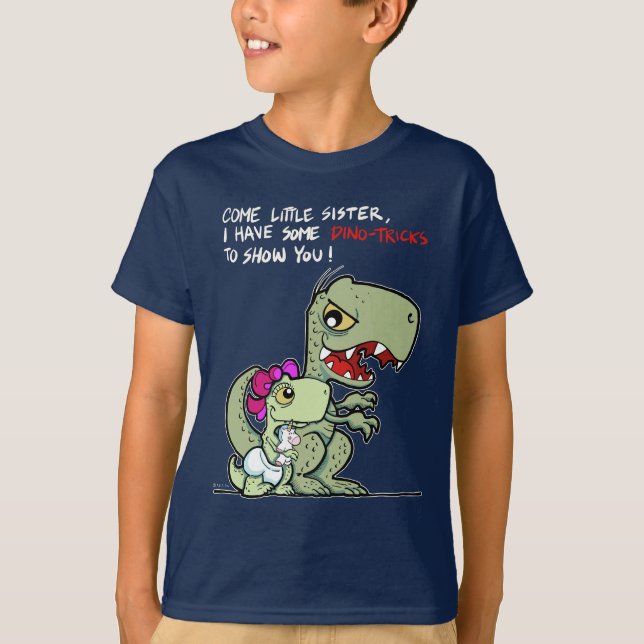 Komm kleine Schwester, ich habe ein paar Dino-Tric T-Shirt (Vorderseite)