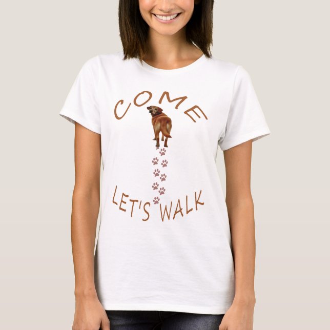 Komm, lass uns gehen T-Shirt (Vorderseite)