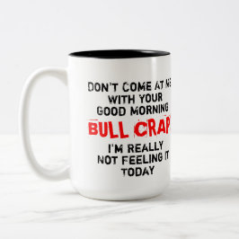 Komm mir nicht mit deinem guten Morgengrasmücken z Zweifarbige Tasse
