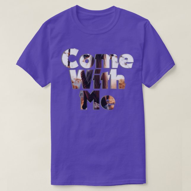 Komm mit mir 1 T-Shirt (Design vorne)