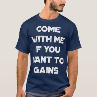 Komm mit mir, wenn du zu gewinnen lustige Vintage T-Shirt
