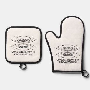 Komm näher an die Spule in Physik Humor Ofenhandschuh & Topflappen-Set