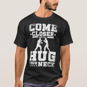 Komm näher und ich umarme deinen Nacken Savate T-Shirt