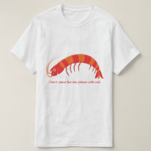 "Komm nicht mit dem rohen Garnelen!"