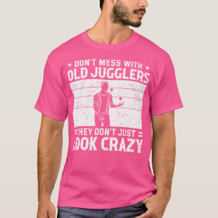 Komm Nicht Mit Verrücktem Jongleur Jonglierzirkel T-Shirt
