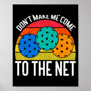 Komm Nicht Zum Netz Lustige Pickleball  Poster