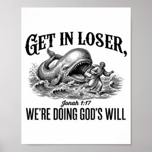 Komm rein, Verlierer, wir tun Gottes Willen Lustig Poster