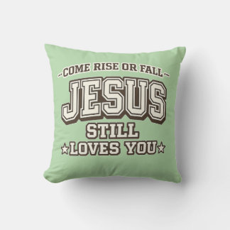 Komm, steige oder falle, Jesus liebt dich noch Ch Kissen