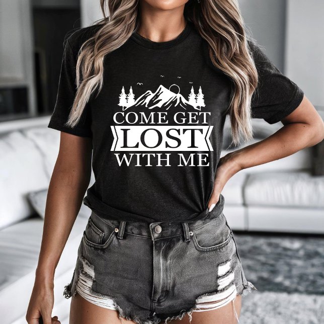 Komm, verirre dich! T-Shirt (Von Creator hochgeladen)
