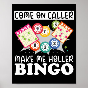 Komm von CallerMach mich Holler Bingo Funny Lucky Poster