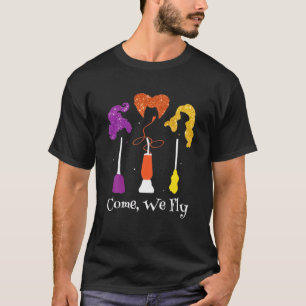 Komm, wir fliegen Brüder Squad drei Hexen Hallowe T-Shirt