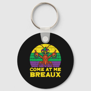 Komm zu Me Breaux Crawfish Funny Mens Mardi Gras B Schlüsselanhänger