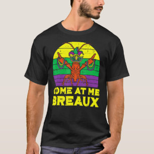 Komm zu mir Breaux Crawfish Funny Mardi Gras Mens T-Shirt
