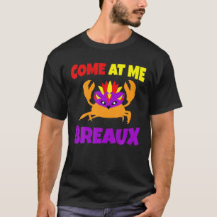 Komm zu mir Breaux Funny Mardi Gras T-Shirt