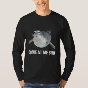 Komm zu mir Bro Angry Siegel Joke Phrase Sprichwor T-Shirt