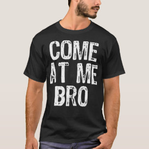 Komm zu mir Bro Funny Geschenk Weihnachten T-Shirt