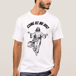 Komm zu mir Bro Funny Jesus Christliches BibelT-Sh T-Shirt