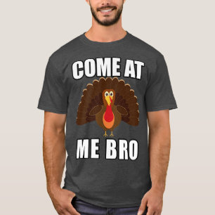 Komm zu mir Bro Funny Memo mit einem Erntedank Tur T-Shirt