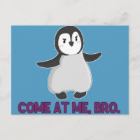Komm zu mir, Bro Pinguin Postkarte