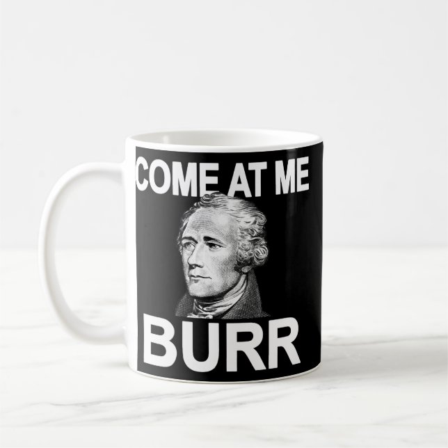 Komm zu mir Burr Funny History Alexander Hamilton Kaffeetasse (Links)