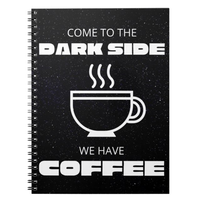 Komm zur Dunkelheit, wir haben Kaffee Notizblock (Vorderseite)