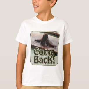 Komm zurück Epic Travel Foto Sea Lion Slogan T-Shirt