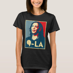 Komma La - Kamala-Harris 2024 Wähle Präsident  T-Shirt