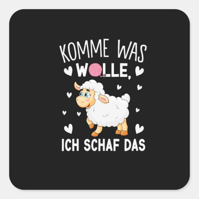 komme was wolle ich schaf quadratischer aufkleber (Vorderseite)
