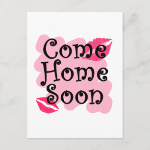 kommen Sie bald Zuhause Postkarte