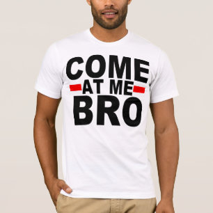 KOMMEN SIE BEI MIR BRO T-Shirt