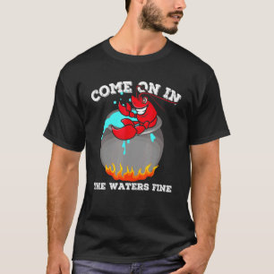 Kommen Sie in das Wasser des feinen Kräuterboils T-Shirt