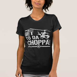 Kommen Sie nach DA Choppa T-Shirt