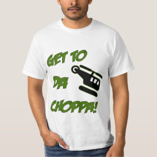 Kommen Sie nach DA Choppa T-Shirt